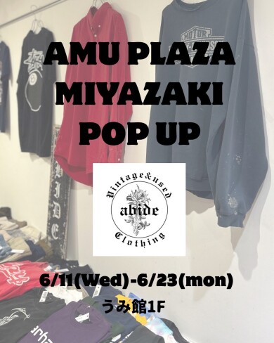 期間限定ショップ「ABIDE」OPEN！