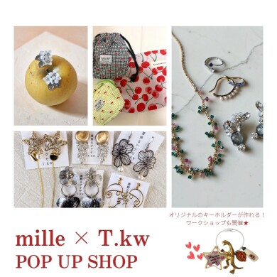 期間限定ショップ「mille / T.kw POPUP SHOP」OPEN！