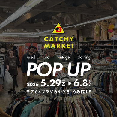 期間限定ショップ「CATCHY MARKET」OPEN!