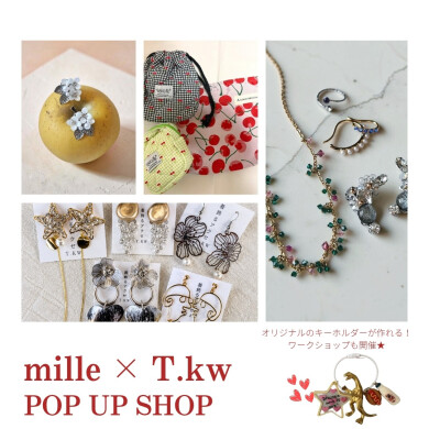 期間限定ショップ「mille / T.kw POPUP SHOP」OPEN！